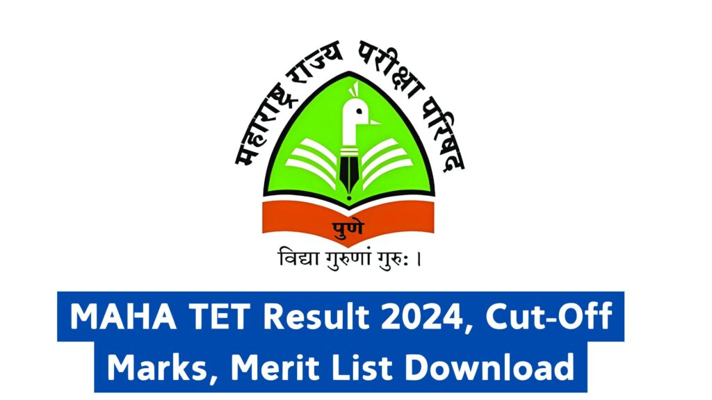 MAHA TET Result 2024, Cut-Off Marks, Merit List Download