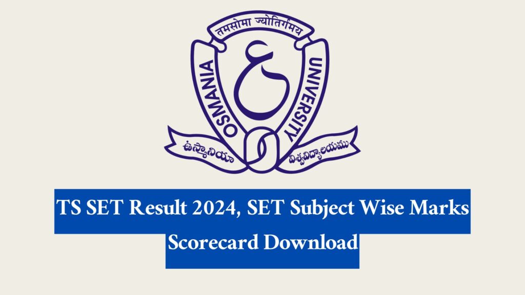 TS SET Result 2024, SET Subject Wise Marks, Scorecard Download