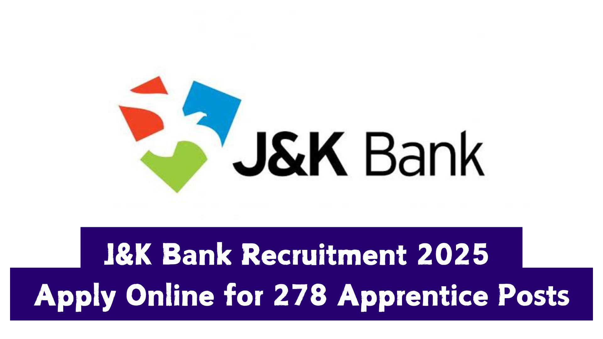 J&K Bank Recruitment 2025 – Apply Online for 278 Apprentice Posts