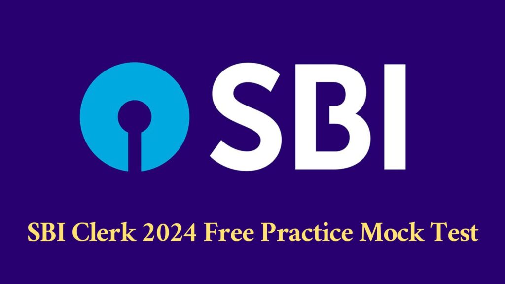 SBI Clerk 2024 Free Practice Mock Test